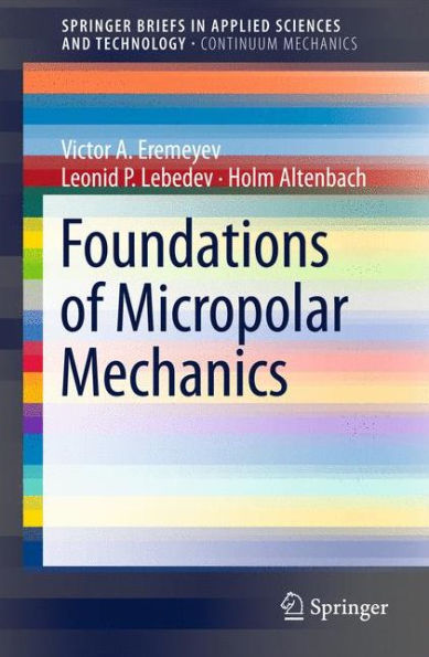 Foundations of Micropolar Mechanics / Edition 1