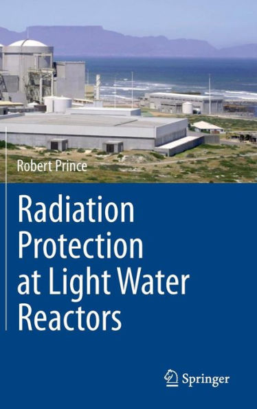 Radiation Protection at Light Water Reactors / Edition 1