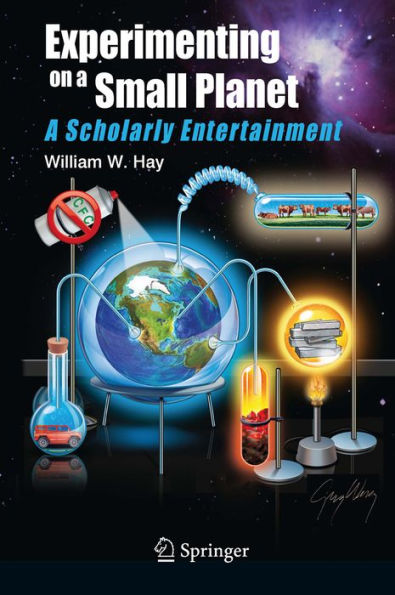 Experimenting on a Small Planet: A Scholarly Entertainment