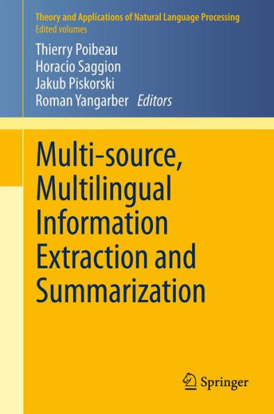 Multi-source, Multilingual Information Extraction and Summarization