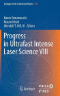 Progress in Ultrafast Intense Laser Science VIII