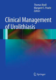 Title: Clinical Management of Urolithiasis, Author: Thomas Knoll