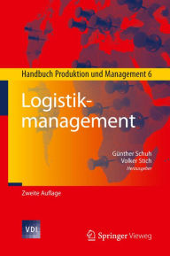 Title: Logistikmanagement: Handbuch Produktion und Management 6, Author: Günther Schuh