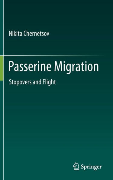 Passerine Migration: Stopovers and Flight / Edition 1