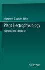 Plant Electrophysiology: Signaling and Responses