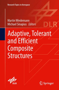 Title: Adaptive, tolerant and efficient composite structures, Author: Martin Wiedemann