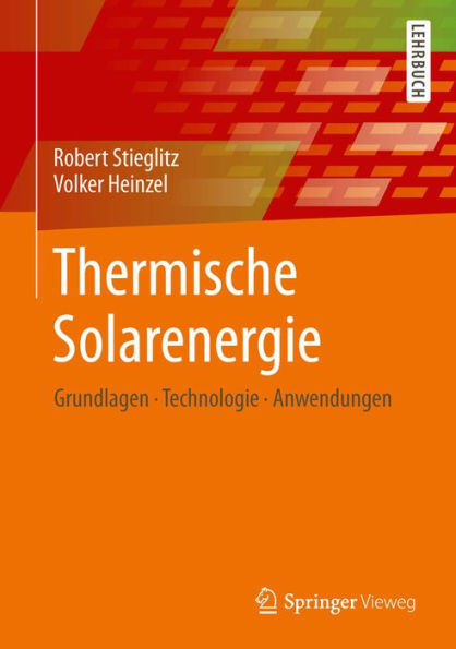 Thermische Solarenergie: Grundlagen, Technologie, Anwendungen