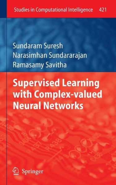 Supervised Learning with Complex-valued Neural Networks