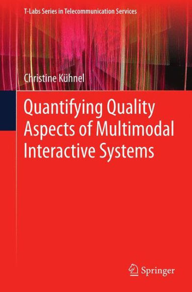 Quantifying Quality Aspects of Multimodal Interactive Systems