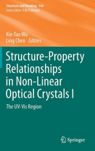 Title: Structure-Property Relationships in Non-Linear Optical Crystals I: The UV-Vis Region, Author: Xin-Tao Wu