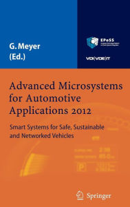 Title: Advanced Microsystems for Automotive Applications 2012: Smart Systems for Safe, Sustainable and Networked Vehicles, Author: Gereon Meyer