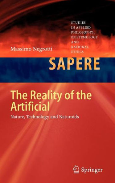 The Reality of the Artificial: Nature, Technology and Naturoids