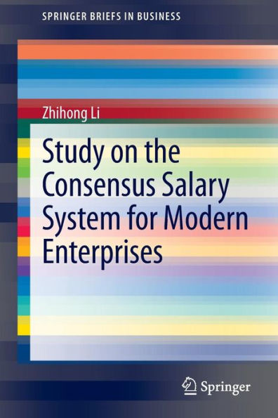 Study on the Consensus Salary System for Modern Enterprises