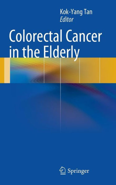 Colorectal Cancer in the Elderly / Edition 1
