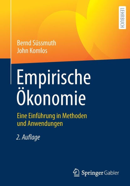 Empirische ï¿½konomie: Eine Einfï¿½hrung in Methoden und Anwendungen