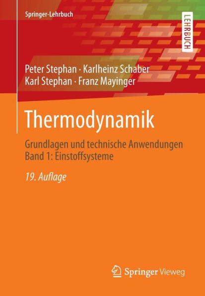 Thermodynamik: Grundlagen und technische Anwendungen Band 1: Einstoffsysteme