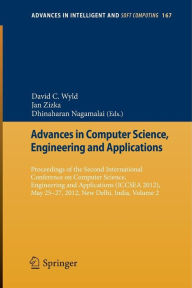 Title: Advances in Computer Science, Engineering and Applications: Proceedings of the Second International Conference on Computer Science, Engineering and Applications (ICCSEA 2012), May 25-27, 2012, New Delhi, India, Volume 2, Author: David C. Wyld