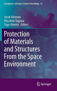 Title: Protection of Materials and Structures From the Space Environment, Author: Jacob Kleiman