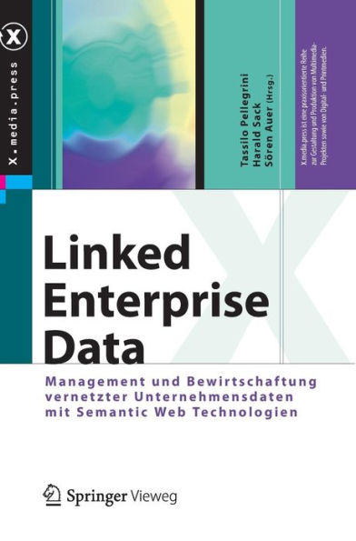 Linked Enterprise Data: Management und Bewirtschaftung vernetzter Unternehmensdaten mit Semantic Web Technologien