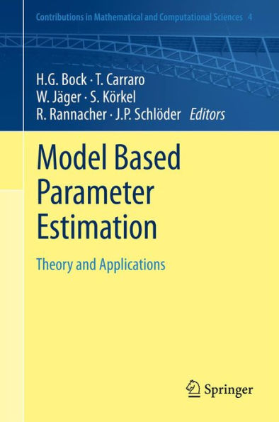 Model Based Parameter Estimation: Theory and Applications