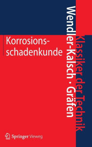 Title: Korrosionsschadenkunde, Author: Elsbeth Wendler-Kalsch
