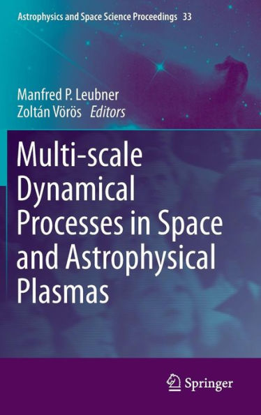Multi-scale Dynamical Processes in Space and Astrophysical Plasmas