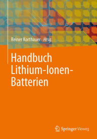 Title: Handbuch Lithium-Ionen-Batterien, Author: Reiner Korthauer