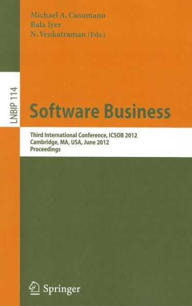 Software Business: Third International Conference, ICSOB 2012, Cambridge, MA, USA, June 18-20, 2012, Proceedings