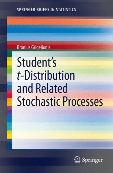 Student's t-Distribution and Related Stochastic Processes