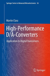 Title: High-Performance D/A-Converters: Application to Digital Transceivers, Author: Martin Clara