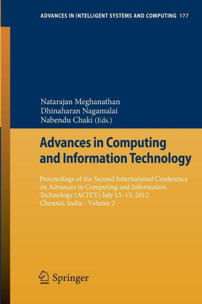 Advances in Computing and Information Technology: Proceedings of the Second International Conference on Advances in Computing and Information Technology (ACITY) July 13-15, 2012, Chennai, India - Volume 2