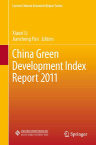 Title: China Green Development Index Report 2011, Author: Xiaoxi Li