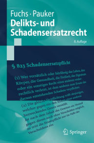 Title: Delikts- und Schadensersatzrecht, Author: Maximilian Fuchs