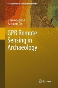 Title: GPR Remote Sensing in Archaeology, Author: Dean Goodman