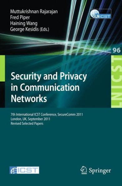 Security and Privacy in Communication Networks: 7th International ICST Conference, SecureComm 2011, London, September 7-9, 2011, Revised Selected Papers