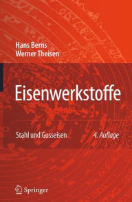 Title: Eisenwerkstoffe - Stahl und Gusseisen, Author: Hans Berns