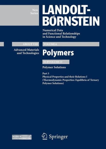 Physical Properties and their Relations I: Thermodynamic Properties: Equilibria of Ternary Polymer Solutions
