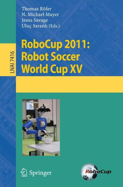 RoboCup 2011: Robot Soccer World Cup XV