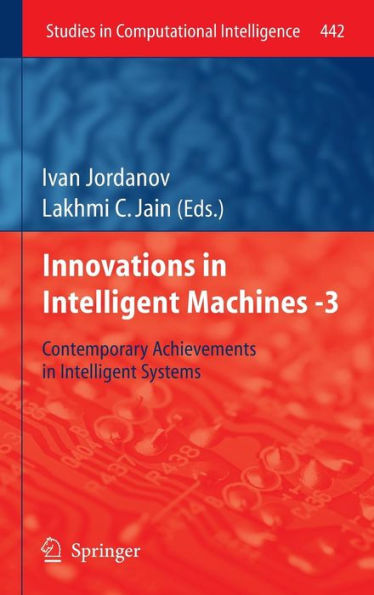 Innovations in Intelligent Machines -3: Contemporary Achievements in Intelligent Systems