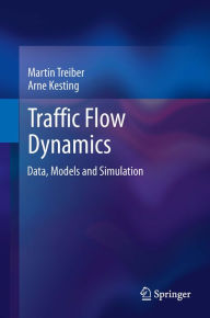 Title: Traffic Flow Dynamics: Data, Models and Simulation, Author: Martin Treiber