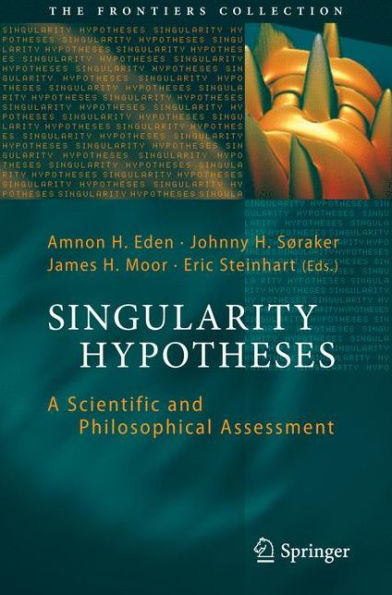 Singularity Hypotheses: A Scientific and Philosophical Assessment / Edition 1