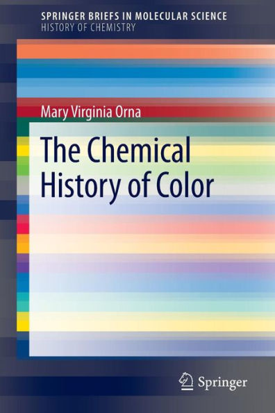 The Chemical History of Color / Edition 1