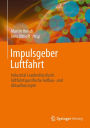 Impulsgeber Luftfahrt: Industrial Leadership durch luftfahrtspezifische Aufbau- und Ablaufkonzepte