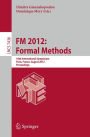 FM 2012: Formal Methods: 18th International Symposium, Paris, France, August 27-31, 2012. Proceedings