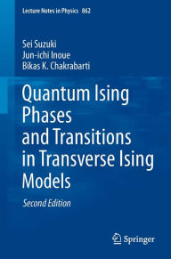 Title: Quantum Ising Phases and Transitions in Transverse Ising Models, Author: Sei Suzuki