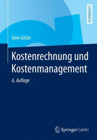 Title: Kostenrechnung und Kostenmanagement, Author: Uwe Gïtze