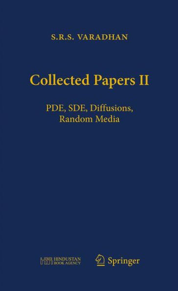 Collected Papers II: PDE, SDE, Diffusions, Random Media
