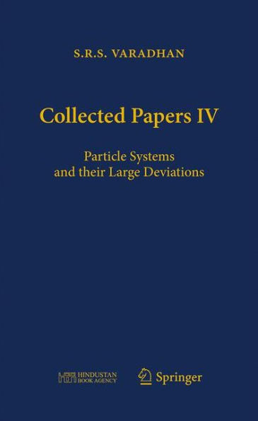 Collected Papers IV: Particle Systems and Their Large Deviations / Edition 1