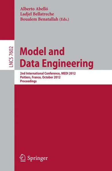 Model and Data Engineering: 2nd International Conference, MEDI 2012, Poitiers, France, October 3-5, 2012, Proceedings