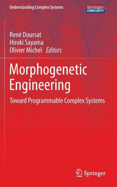 Morphogenetic Engineering: Toward Programmable Complex Systems